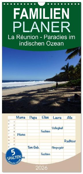 Familienplaner 2026 - La Réunion - Paradies im indischen Ozean mit 5 Spalten (Wandkalender, 21 x 45 cm) CALVENDO
