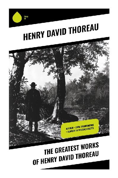The Greatest Works of Henry David Thoreau
