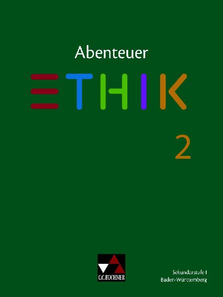 Abenteuer Ethik 2 - neu. Baden-Württemberg
