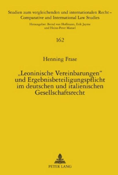 'Leoninische Vereinbarungen' und Ergebnisbeteiligungspflicht im deutschen und italienischen Gesellschaftsrecht