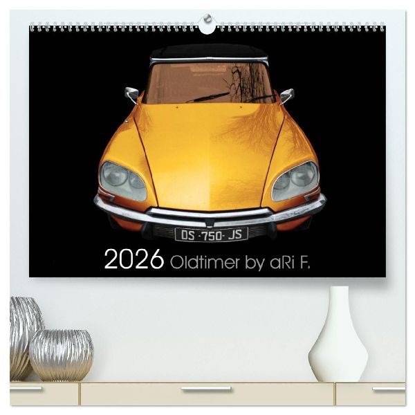 2026 Oldtimer by aRi F. (hochwertiger Premium Wandkalender 2026 DIN A2 quer), Kunstdruck in Hochglanz