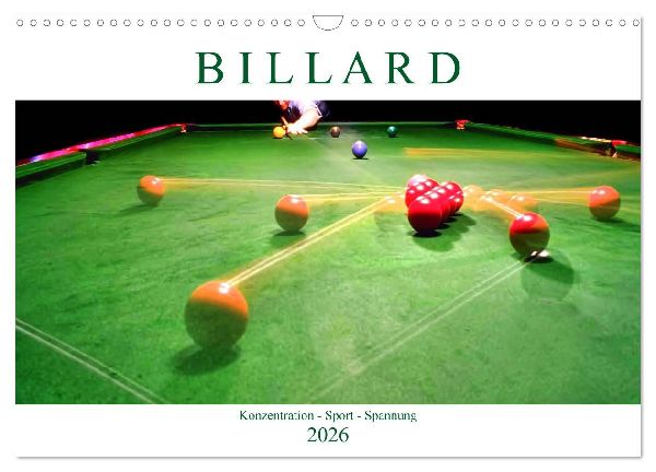 Billard. Konzentration - Sport - Spannung (Wandkalender 2026 DIN A3 quer), CALVENDO Monatskalender
