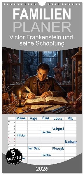 Familienplaner 2026 - Victor Frankenstein und seine Schöpfung mit 5 Spalten (Wandkalender, 21 x 45 cm) CALVENDO