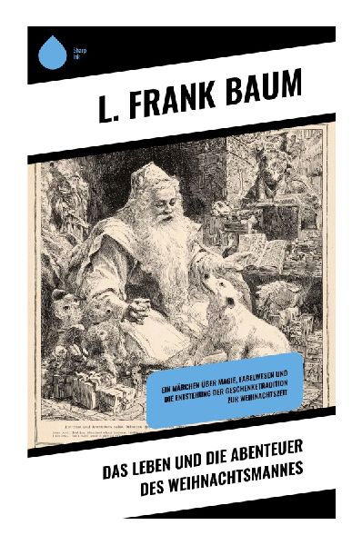 Das Leben und die Abenteuer des Weihnachtsmannes