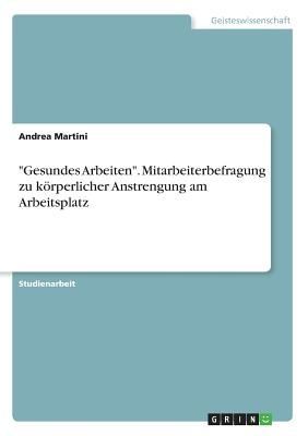 "Gesundes Arbeiten". Mitarbeiterbefragung zu körperlicher Anstrengung am Arbeitsplatz