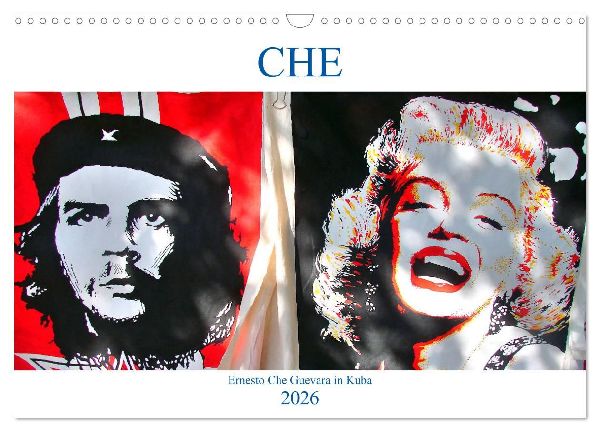 CHE - Ernesto Che Guevara in Kuba (Wandkalender 2026 DIN A3 quer), CALVENDO Monatskalender