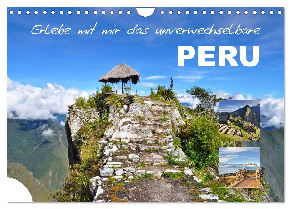 Erlebe mit mir das unverwechselbare Peru (Wandkalender 2026 DIN A4 quer), CALVENDO Monatskalender