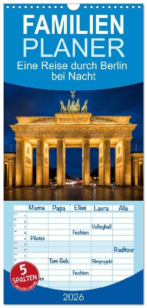 Familienplaner 2026 - Eine Reise durch Berlin bei Nacht mit 5 Spalten (Wandkalender, 21 x 45 cm) CALVENDO