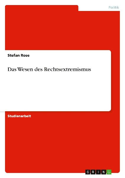 Das Wesen des Rechtsextremismus