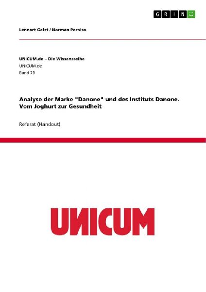 Analyse der Marke "Danone" und des Instituts Danone. Vom Joghurt zur Gesundheit