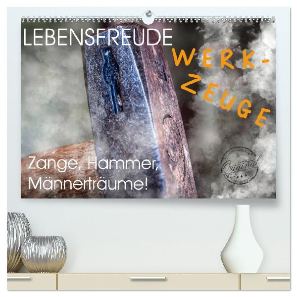 Lebensfreude Werkzeuge (hochwertiger Premium Wandkalender 2026 DIN A2 quer), Kunstdruck in Hochglanz