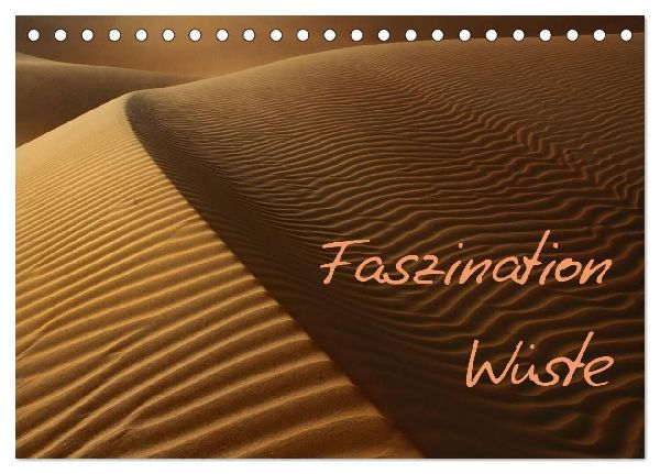 Faszination Wüste (Tischkalender 2026 DIN A5 quer), CALVENDO Monatskalender