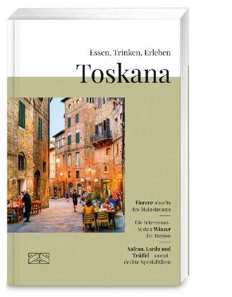 Essen, Trinken, Erleben - Toskana
