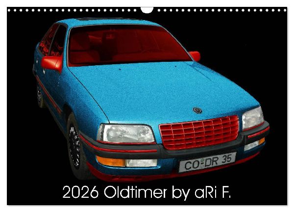 2026 Oldtimer by aRi F. (Wandkalender 2026 DIN A3 quer), CALVENDO Monatskalender