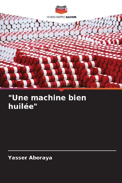 "Une machine bien huilée"