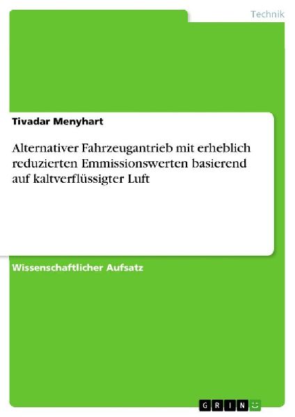 Alternativer Fahrzeugantrieb mit erheblich reduzierten Emmissionswerten basierend auf kaltverflüssigter Luft