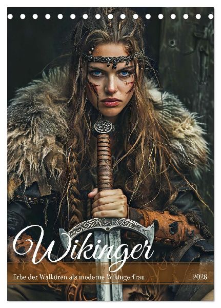 Wikinger - Erbe der Walküren als moderne Wikingerfrau (Tischkalender 2026 DIN A5 hoch), CALVENDO Monatskalender
