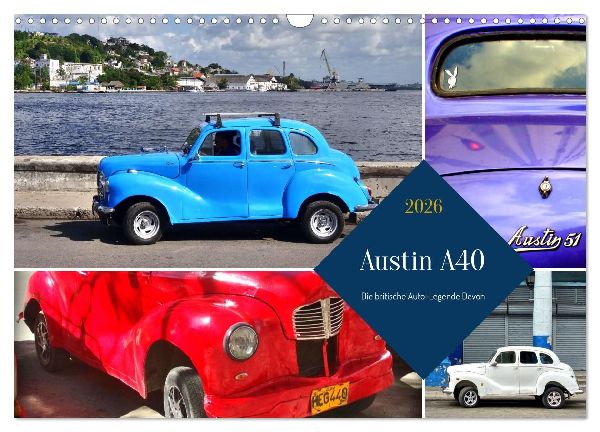 Austin A40 - Die britische Auto-Legende Devon (Wandkalender 2026 DIN A3 quer), CALVENDO Monatskalender