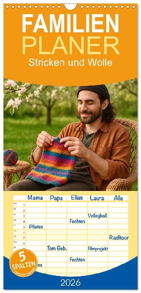 Familienplaner 2026 - Stricken und Wolle mit 5 Spalten (Wandkalender, 21 x 45 cm) CALVENDO
