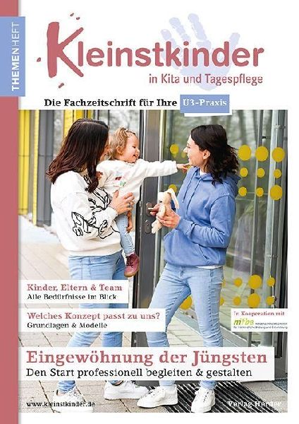 Eingewöhnung der Jüngsten - Den Start professionell begleiten & gestalten