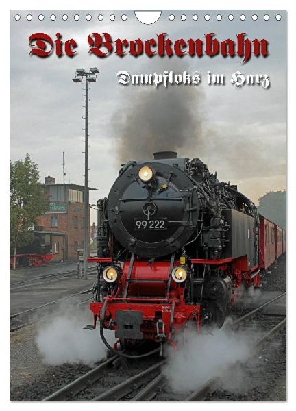 Die Brockenbahn (Wandkalender 2026 DIN A4 hoch), CALVENDO Monatskalender