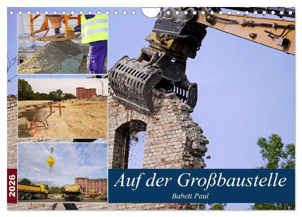 Auf der Großbaustelle (Wandkalender 2026 DIN A4 quer), CALVENDO Monatskalender