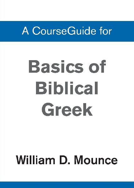 A Basics of Biblical Greek Grammar
