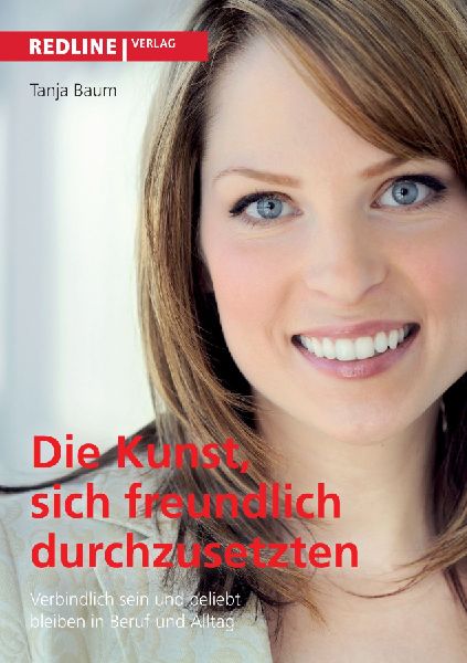 Die Kunst, sich freundlich durchzusetzen