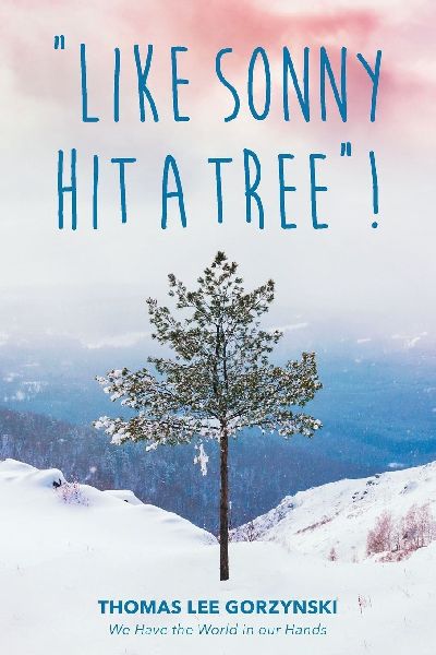 "Like Sonny Hit a Tree"!  We Have the World in our Hands