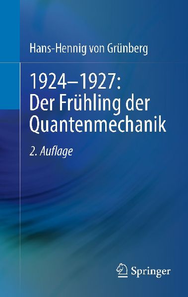 1924-1927: Der Frühling der Quantenmechanik