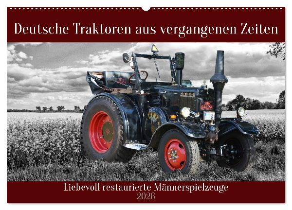 Deutsche Traktoren aus vergangenen Zeiten (Wandkalender 2026 DIN A2 quer), CALVENDO Monatskalender