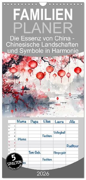 Familienplaner 2026 - Die Essenz von China - Chinesische Landschaften und Symbole in Harmonie mit 5 Spalten (Wandkalender, 21 x 45 cm) CALVENDO