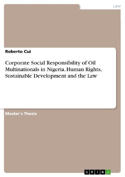 Corporate Social Responsibility of Oil Multinationals in Nigeria. Human Rights, Sustainable Development and the Law