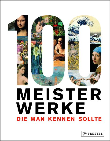 100 Meisterwerke, die man kennen sollte