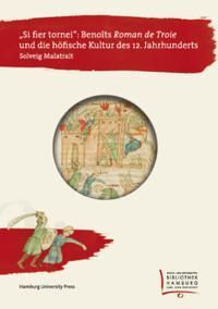 "Si fier tornei": Benoîts 'Roman de Troie' und die höfische Kultur des 12. Jahrhunderts