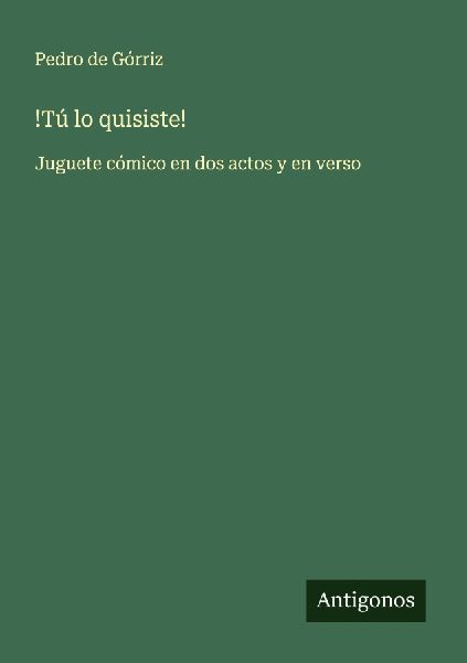 !Tú lo quisiste!