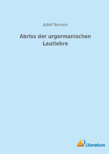 Abriss der urgermanischen Lautlehre