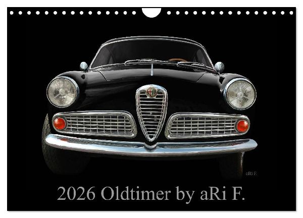 2026 Oldtimer by aRi F. (Wandkalender 2026 DIN A4 quer), CALVENDO Monatskalender