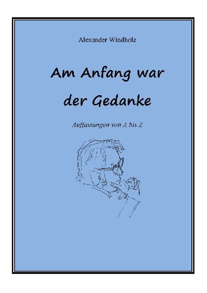 Am Anfang war der Gedanke
