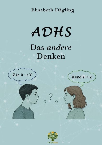 ADHS - Das andere Denken