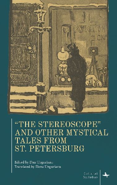 "The Stereoscope" and Other Mystical Tales from St. Petersburg
