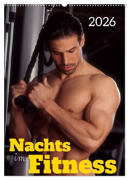 Nachts im Fitness (Wandkalender 2026 DIN A2 hoch), CALVENDO Monatskalender