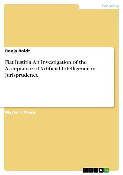 Fiat Iustitia. An Investigation of the Acceptance of Artificial Intelligence in Jurisprudence