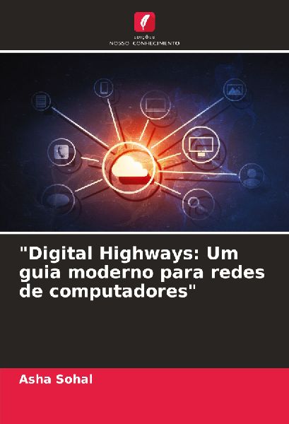 "Digital Highways: Um guia moderno para redes de computadores"