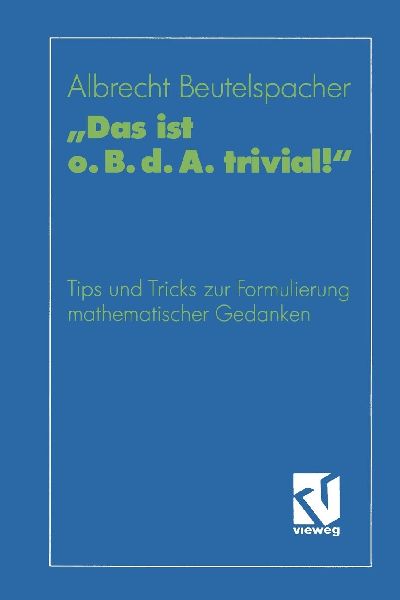 "Das ist o. B. d. A. trivial!"