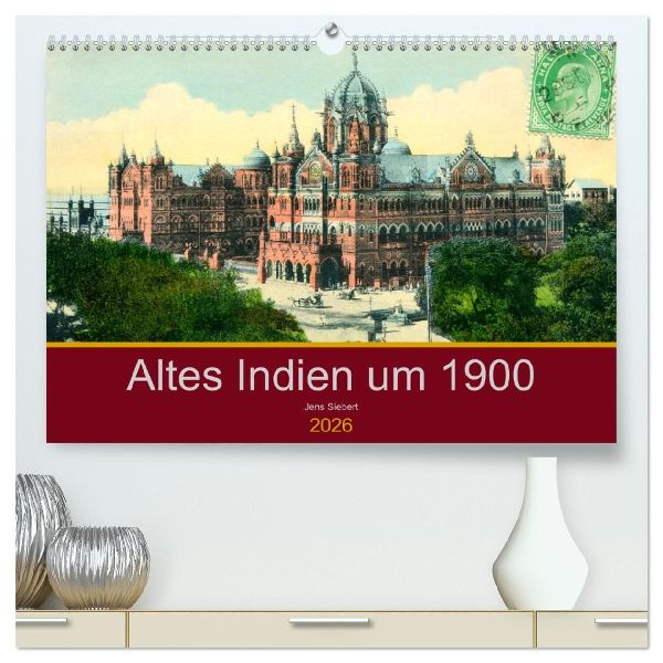 Altes Indien um 1900 (hochwertiger Premium Wandkalender 2026 DIN A2 quer), Kunstdruck in Hochglanz