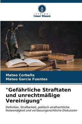 "Gefährliche Straftaten und unrechtmäßige Vereinigung"