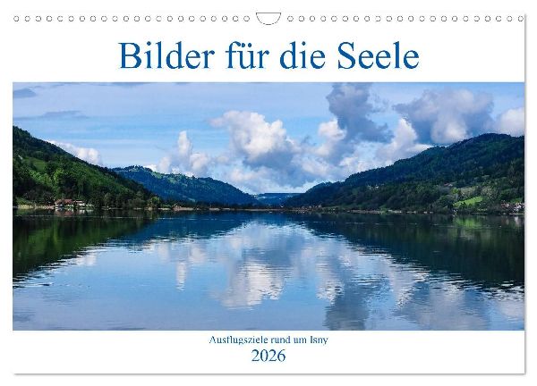 Ausflugsziele rund um Isny (Wandkalender 2026 DIN A3 quer), CALVENDO Monatskalender