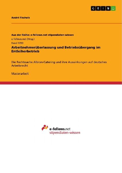 Arbeitnehmerüberlassung und Betriebsübergang im Entleiherbetrieb