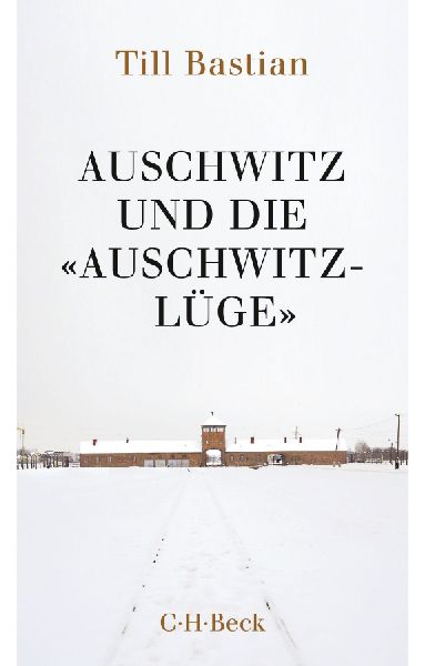 Auschwitz und die 'Auschwitz-Lüge'